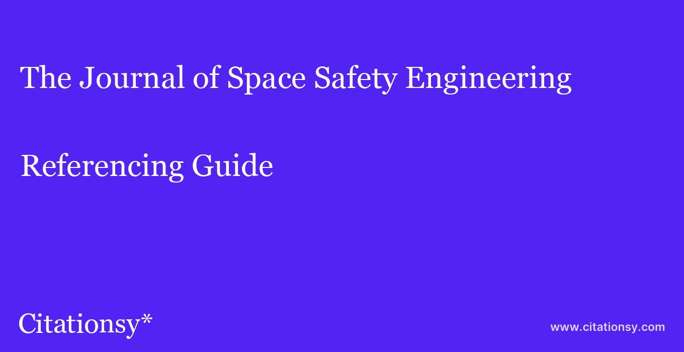 cite The Journal of Space Safety Engineering  — Referencing Guide